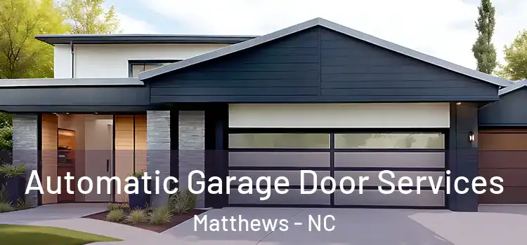  Automatic Garage Door Services Matthews - NC