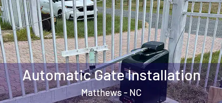 Automatic Gate Installation Matthews - NC