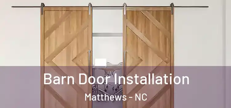 Barn Door Installation Matthews - NC