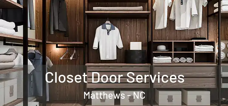  Closet Door Services Matthews - NC