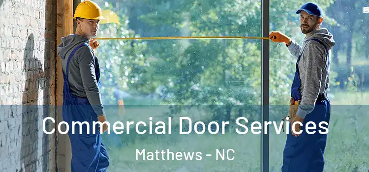 Commercial Door Services Matthews - NC