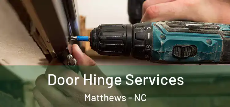 Door Hinge Services Matthews - NC