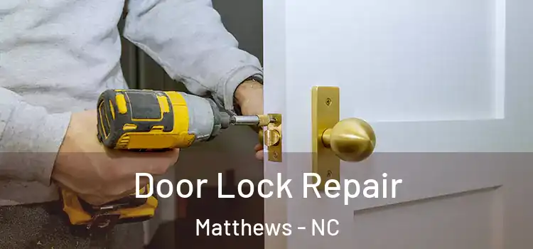 Door Lock Repair Matthews - NC
