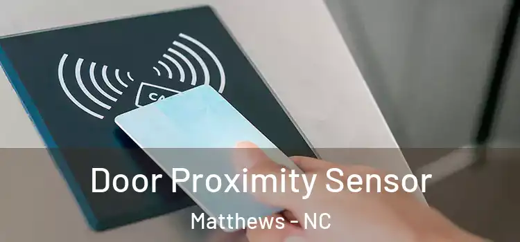  Door Proximity Sensor Matthews - NC