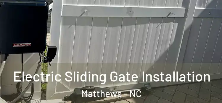  Electric Sliding Gate Installation Matthews - NC