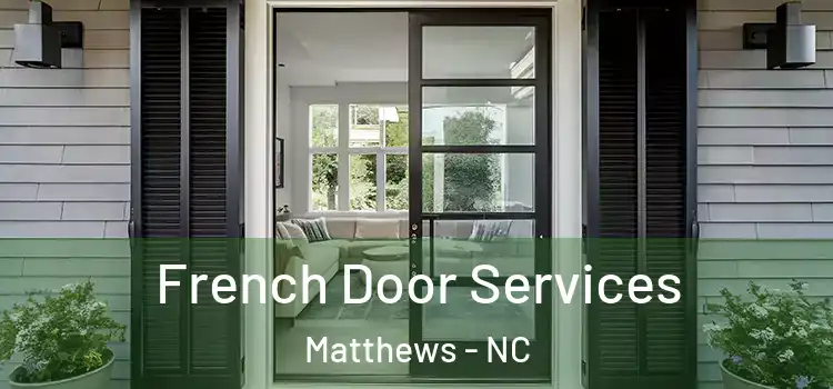  French Door Services Matthews - NC