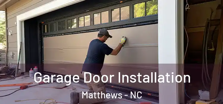 Garage Door Installation Matthews - NC