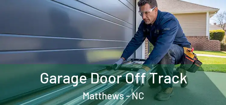  Garage Door Off Track Matthews - NC
