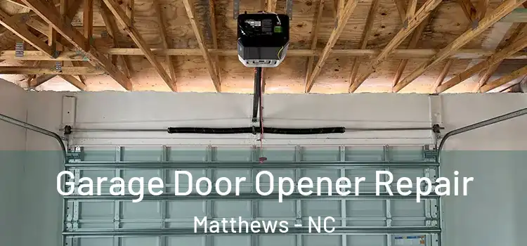  Garage Door Opener Repair Matthews - NC