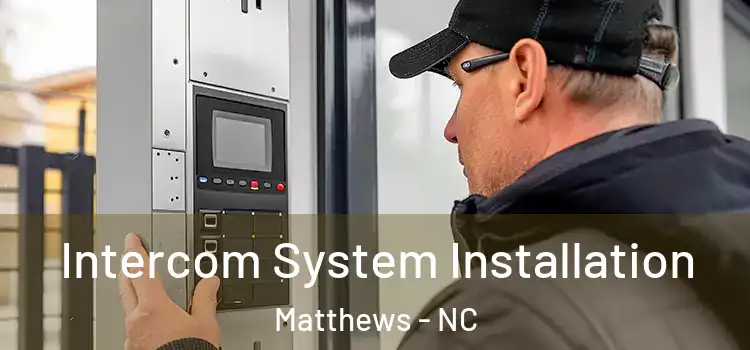  Intercom System Installation Matthews - NC