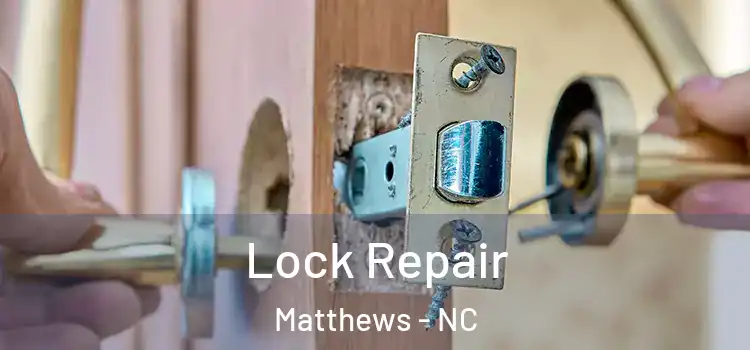Lock Repair Matthews - NC