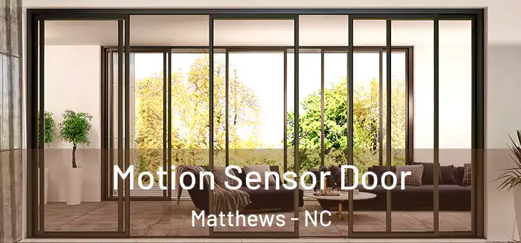  Motion Sensor Door Matthews - NC