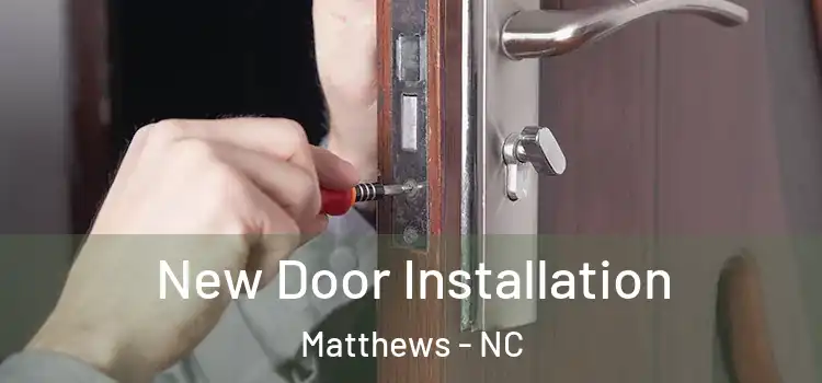  New Door Installation Matthews - NC