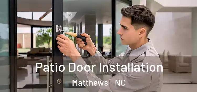  Patio Door Installation Matthews - NC