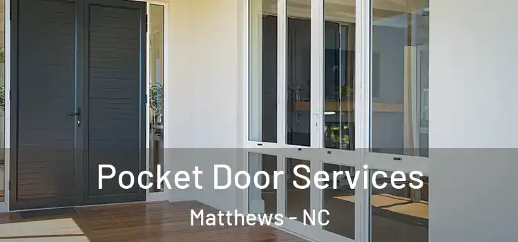  Pocket Door Services Matthews - NC