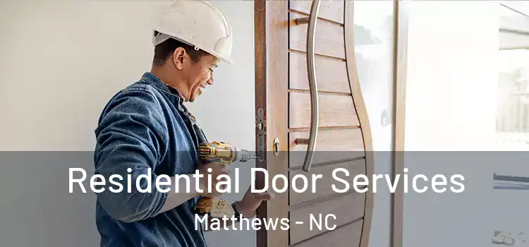 Residential Door Services Matthews - NC