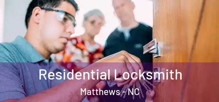  Residential Locksmith Matthews - NC