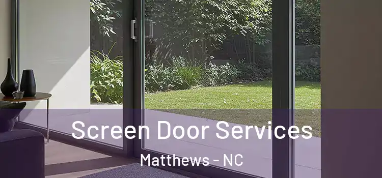 Screen Door Services Matthews - NC