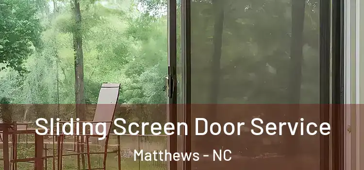 Sliding Screen Door Service Matthews - NC