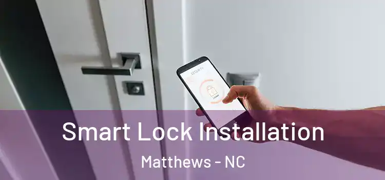 Smart Lock Installation Matthews - NC