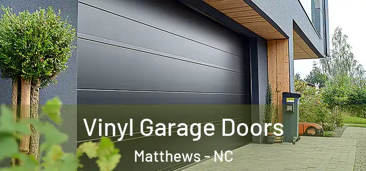  Vinyl Garage Doors Matthews - NC